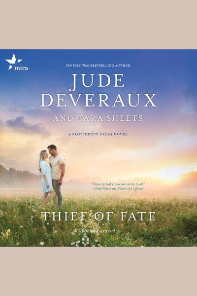 Thief of fate [electronic resource] / Jude Deveraux and Tara Sheets.