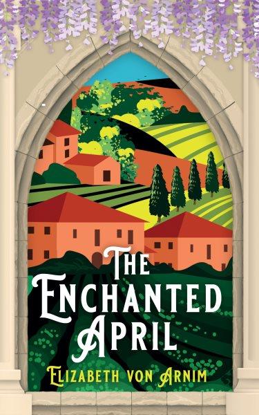 The enchanted April [electronic resource].