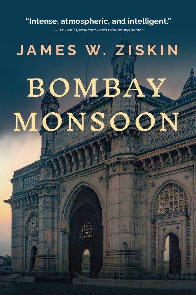 Bombay Monsoon [electronic resource] / James W. Ziskin.