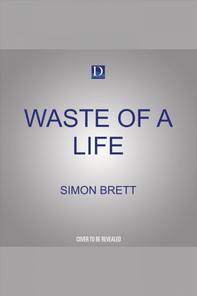 Waste of a life [electronic resource] / Simon Brett.