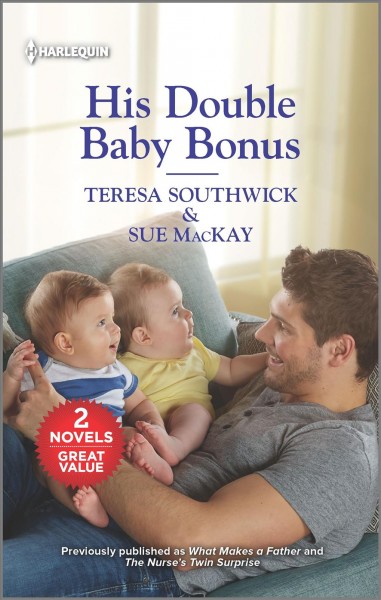 His double baby bonus / Teresa Southwick & Sue MacKay.
