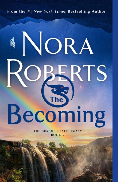 The Becoming : The Dragon Heart Legacy, Book 2.