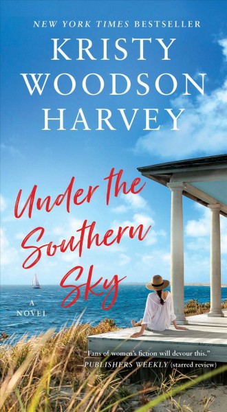 Under the southern sky / Kristy Woodson Harvey.