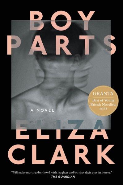 Boy parts / Eliza Clark.