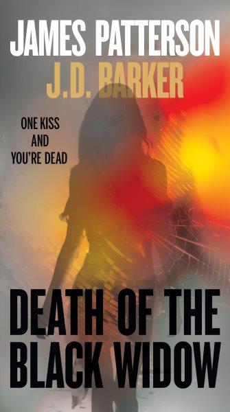Death of the black widow / James Patterson and J.D. Barker.