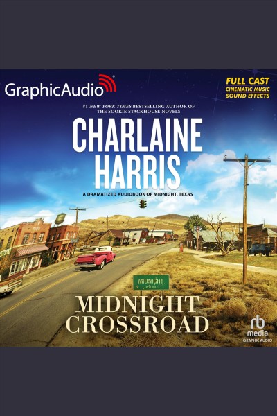 Midnight crossroad [dramatized adaptation] : Midnight, Texas 1 [electronic resource] / Charlaine Harris.