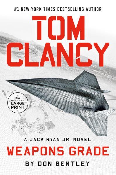 Tom Clancy weapons grade /  Don Bentley.