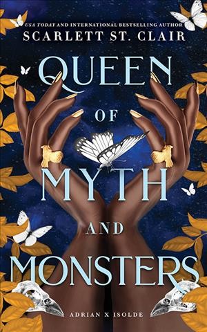 Queen of myth and monsters / Scarlett St. Clair.