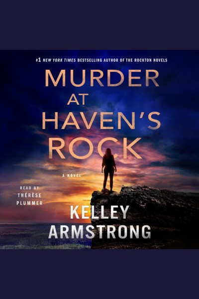 Murder at Haven's Rock / Kelley Armstrong.