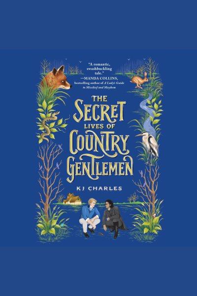 The secret lives of country gentlemen [electronic resource] / KJ Charles.