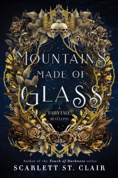 Mountains made of glass : Fairy Tale Retelling [electronic resource] / Scarlett St. Clair.