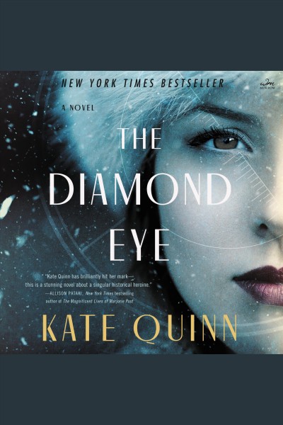 The diamond eye : a novel [electronic resource] / Kate Quinn, New York times bestselling author of The rose code.