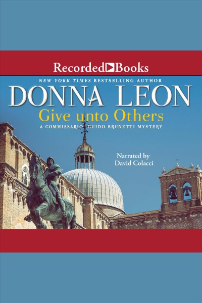 Give unto others [electronic resource] / Donna Leon.