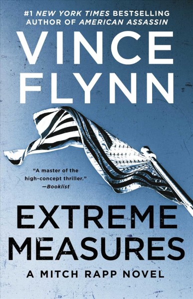 Extreme measures / Vince Flynn.