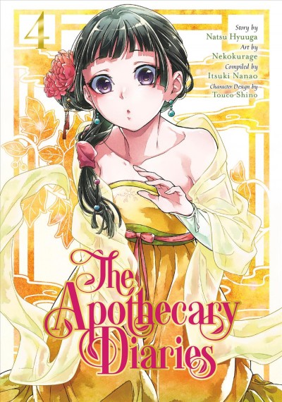 The apothecary diaries. 4 / story by Natsu Hyuuga ; art by Nekokurage ; compiled by Itsuki Nanao ; character design by Touco Shino ; translation, Julie Goniwich ; lettering, Lys Blakeslee.