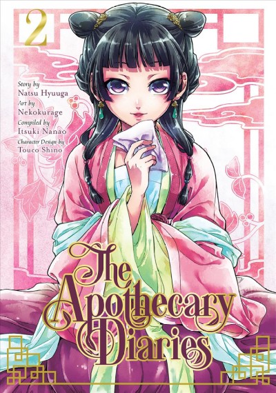 The apothecary diaries. 2 / story by Natsu Hyuuga ; art by Nekokurage ; compiled by Itsuki Nanao ; character design by Touco Shino ; translation, Julie Goniwich ; lettering, Lys Blakeslee.