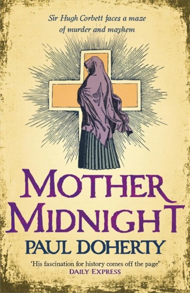 Mother midnight.  Bk. 22  : Hugh Corbett / Paul Doherty.