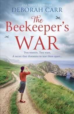 The beekeeper's war / Deborah Carr.