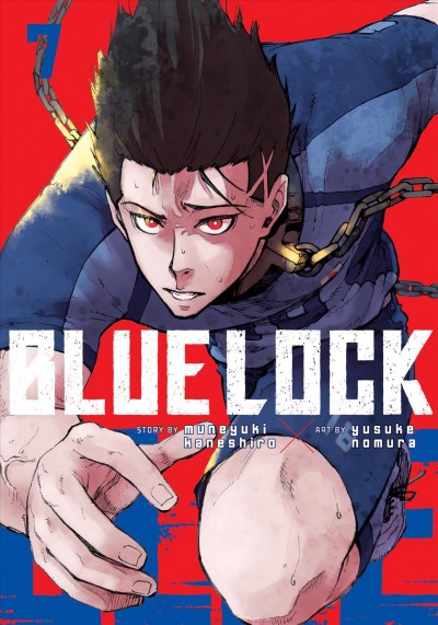 Blue lock. 7 / story by Muneyuki  Kaneshiro ; art by Yusuke Nomura ; translation, Nate Derr ; lettering, Chris Burgener ; additional lettering and layout, Scott O. Brown.