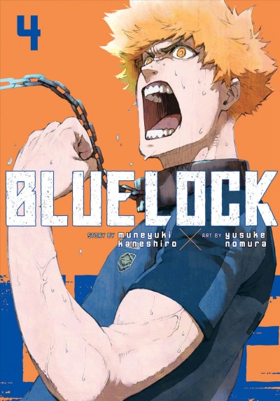 Blue lock. 4 / story by Muneyuki Kaneshiro ; art by Yusuke Nomura ; translation, Nate Derr ; lettering, Chris Burgener ; additional lettering and layout, Scott O. Brown.