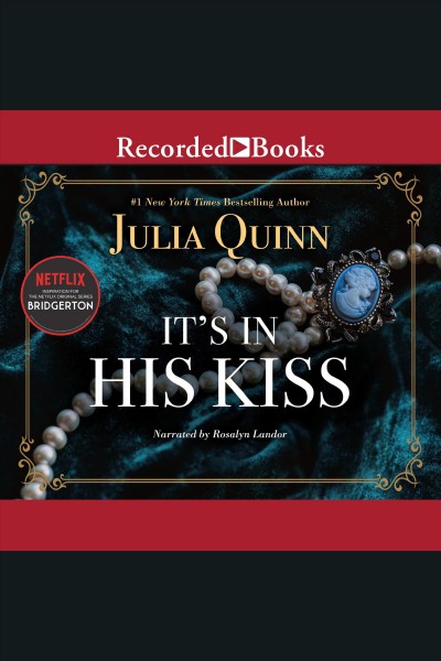 It's in his kiss [electronic resource] / Julia Quinn.