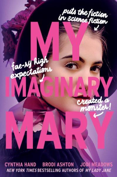 My imaginary Mary / Cynthia Hand, Brodi Ashton, Jodi Meadows.