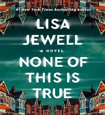 None of This is True [sound recording] / Lisa Jewell.