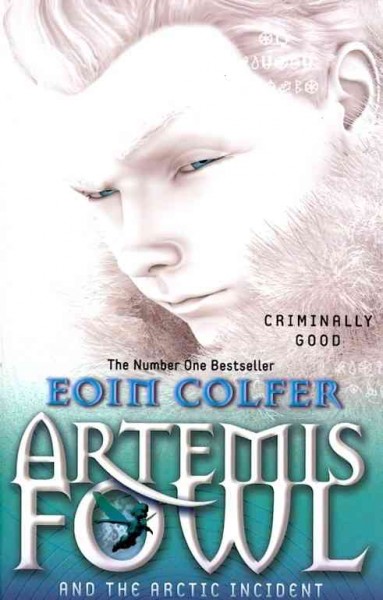 Artemis Fowl and the Arctic incident / Eoin Colfer.