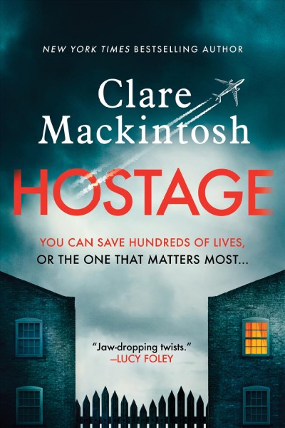 Hostage : a novel [electronic resource] / Clare Mackintosh.