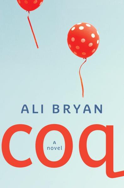 Coq [electronic resource]. Ali Bryan.