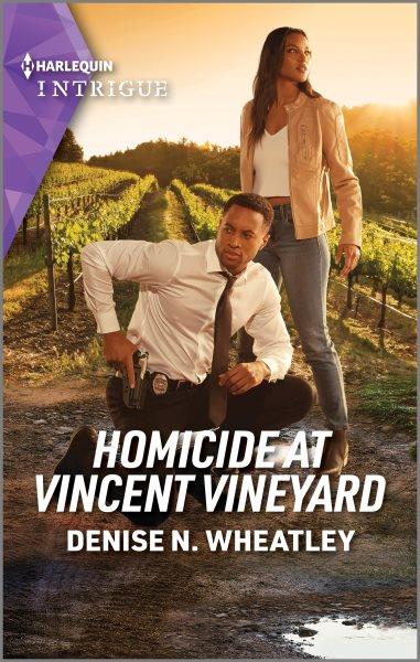 Homicide at Vincent Vineyard / Denise N. Wheatley.