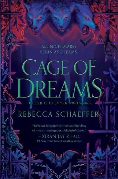 Cage of dreams / Rebecca Schaeffer.