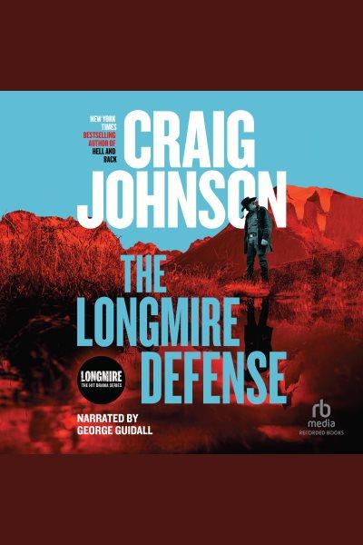 The longmire defense [electronic resource]. Craig Johnson.