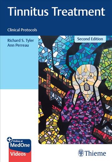 Tinnitus treatment clinical protocols [edited by] Richard S. Tyler, Ann Perreau