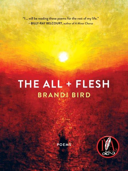 The all + flesh / Brandi Bird.