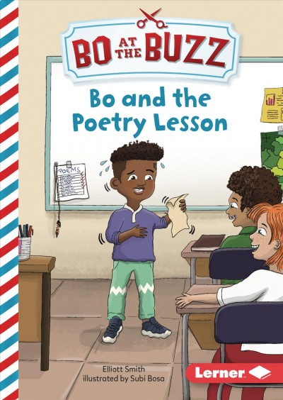 Bo and the poetry lesson / by Elliott Smith ; illustrated by Subi Bosa ; Cicely Lewis, executive editor.