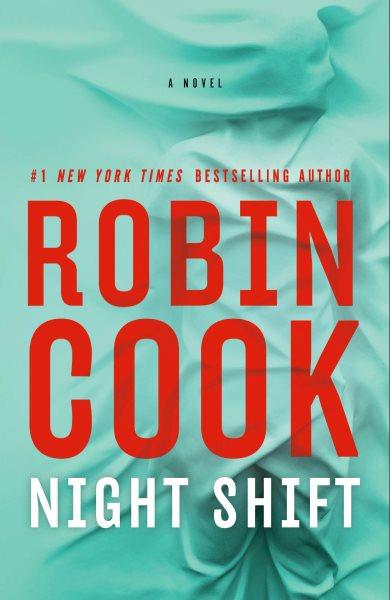 Night shift : a novel / Robin Cook.