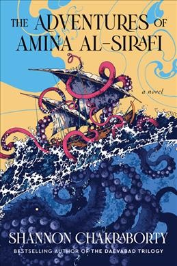 The Adventures of Amina al : Sirafi. A Novel [electronic resource] / Shannon Chakraborty.