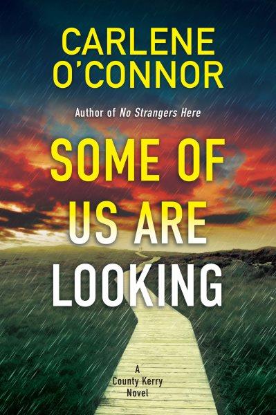 Some of Us Are Looking : County Kerry Novel [electronic resource] / Carlene O'connor.