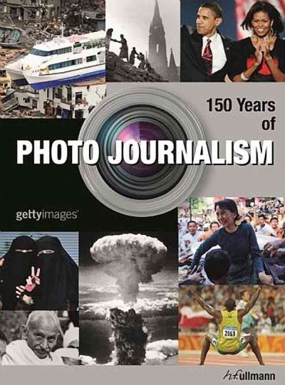 Photo Journalism = Photo Journalismus = Photojournalisme / [text by] Nick Yapp and Amanda Hopkinson.