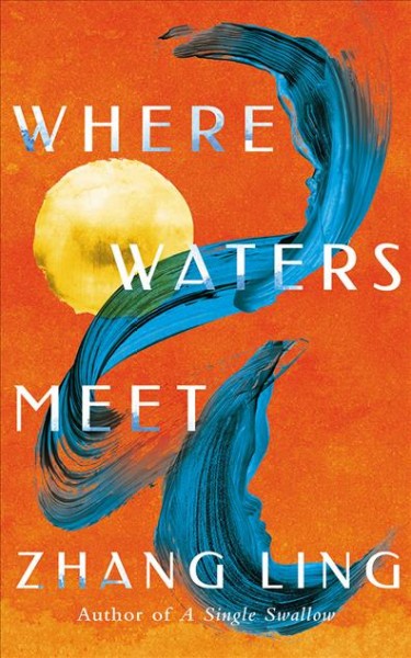 Where waters meet / Zhang Ling.