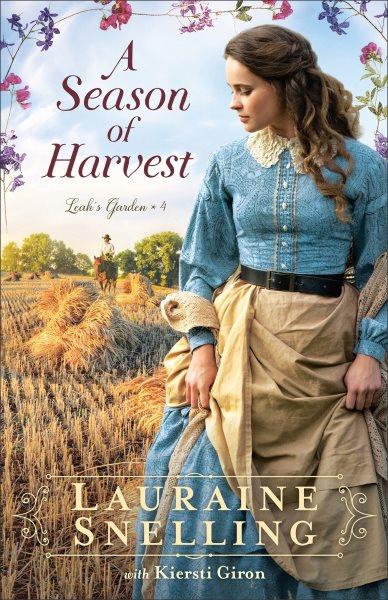 A season of harvest / Lauraine Snelling ; with Kiersti Giron.