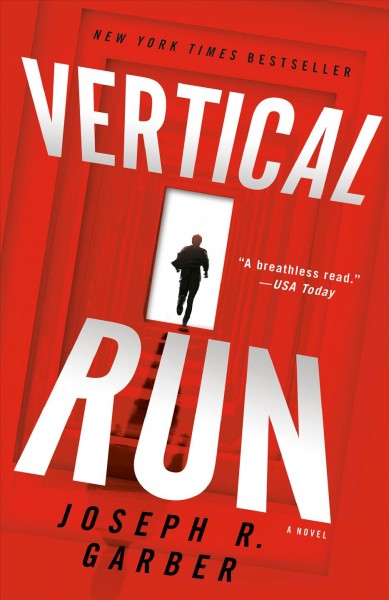 Vertical run : a novel / Joseph R. Garber.