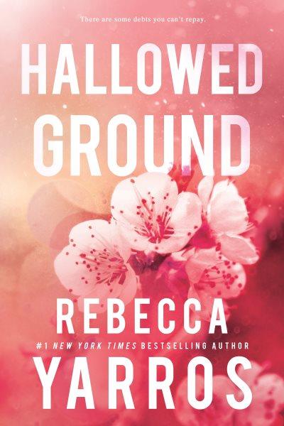 Hallowed ground / Rebecca Yarros.