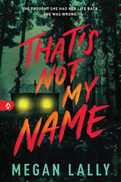 That's Not My Name [electronic resource] / Megan Lally.