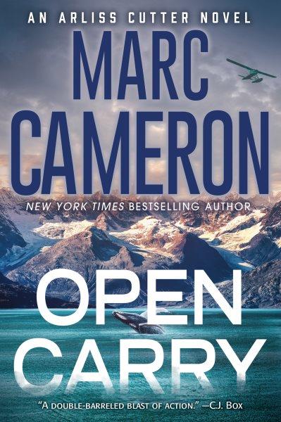 Open carry [electronic resource] : An action packed us marshal suspense novel. Marc Cameron.