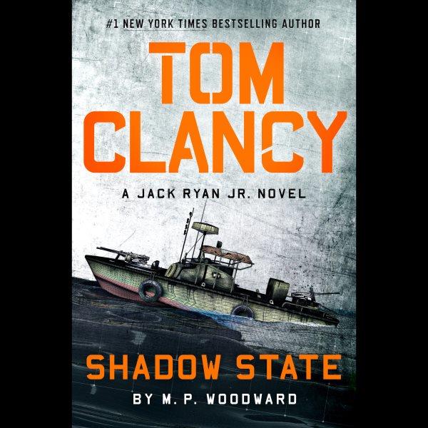 Tom Clancy Shadow State A Jack Ryan Jr. Novel.