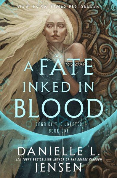 A fate inked in blood / Danielle L. Jensen.