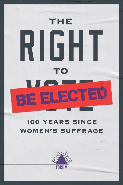 The right to be elected / Jennifer M. Piscopo, Shauna L. Shames.