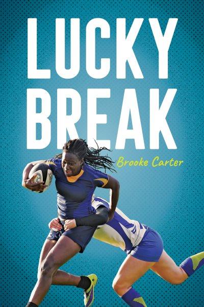 Lucky break / Brooke Carter.